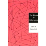 The Ethics of Cyberspace by Cees J Hamelink, 9780761966685