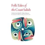 Folk-tales of the Coast Salish by Adamson, Thelma, 9780803226685