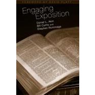 Engaging Exposition by Akin, Dr. Daniel L.; Curtis, Bill; Rummage, Stephen; Platt, David, 9780805446685