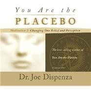 You Are the Placebo Meditation 2 by DISPENZA, JOE DR, 9781401946685