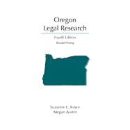 Oregon Legal Research by Rowe, Suzanne E.; Austin, Megan, 9781531016685
