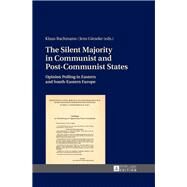 The Silent Majority in Communist and Post-communist States by Bachmann, Klaus; Gieseke, Jens, 9783631666685