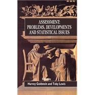 Assessment Problems, Developments and Statistical Issues by Goldstein, Harvey; Lewis, Toby, 9780471956686