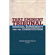That Eminent Tribunal by Wolfe, Christopher, 9780691116686