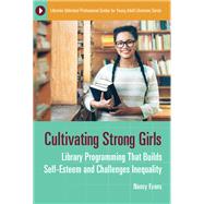 Cultivating Strong Girls by Evans, Nancy, 9781440856686