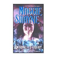 Embrace the Twilight by Maggie Shayne, 9781551666686