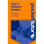 Type 2 Diabetes Mellitus by Fox, Thomas; Brooke, Antonia, M.D.; Vaidya, Bijay, Ph.D.; Mayhew, Paul, 9781909836686