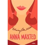 Behaving Like Adults by Maxted, Anna, 9780060096687