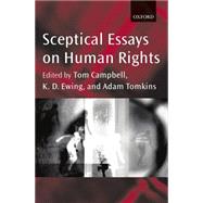 Sceptical Essays on Human Rights by Campbell, Tom; Ewing, K. D.; Tomkins, Adam, 9780199246687