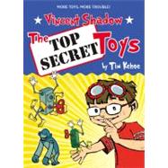 The Top Secret Toys by Kehoe, Tim; Francis, Guy, 9780316056687