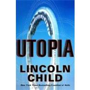 Utopia by Child, Lincoln, 9780385506687