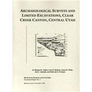 Archaeological Surveys and Limited Excavations, Clear Creek Canyon, Central Utah: Occasional Paper #3 by Talbot, Richard K.; Janetski, Joel C.; Wilde, James D.; Richens, Lane D.; Newman, Deborah E., 9780874806687