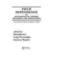 Field Dependence in Psychological Theory, Research and Application: Two Symposia in Memory of Herman A. Witkin by Bertini; M., 9780898596687