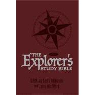 Explorer's Study Bible : Seeking God's Treasure and Living His Word by Unknown, 9781400316687