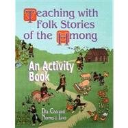 Teaching With Folk Stories of the Hmong by Cha, Dia, 9781563086687