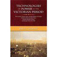 Technologies of Power in the Victorian Period by Murray, John C., 9781604976687