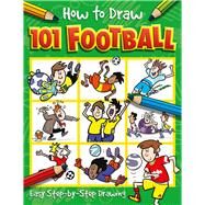 How to Draw 101 Football by Green, Barry; Green, Dan, 9781801056687