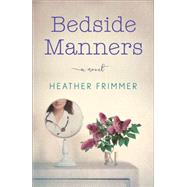 Bedside Manners by Frimmer, Heather, 9781943006687