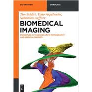 Biomedical Imaging by Salditt, Tim; Aspelmeier, Timo; Aeffner, Sebastian, 9783110426687