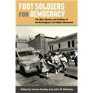 Foot Soldiers for Democracy by Huntley, Horace, 9780252076688