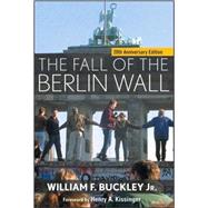 The Fall of the Berlin Wall by Buckley, William F; Kissinger, Henry A., 9780470496688