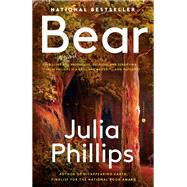 Bear A Novel by Phillips, Julia, 9780593946688