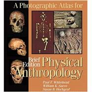 A Photographic Atlas for Physical Anthropology by Whitehead, Paul F.; Sacco, William K. (CON); Hochgraf, Susan B. (CON), 9780895826688