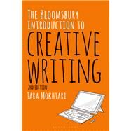 The Bloomsbury Introduction to Creative Writing by Mokhtari, Tara, 9781350056688