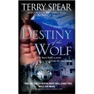 Destiny of the Wolf by Spear, Terry, 9781402216688