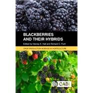 Blackberries and Their Hybrids by Hall, Harvey K.; Funt, Richard C., Ph.D., 9781780646688