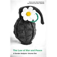 The Law of War and Peace by Heathcote, Gina; Jones, Emily; Labenski, Sheri; Bertotti, Sara, 9781786996688