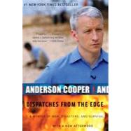 Dispatches from the Edge by Cooper, Anderson, 9780061136689