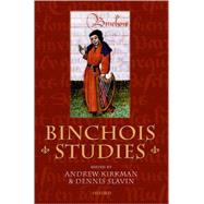 Binchois Studies by Kirkman, Andrew; Slavin, Dennis, 9780198166689