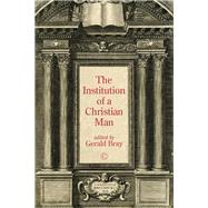 Institution of a Christian Man by Bray, Gerald, 9780227176689