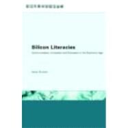 Silicon Literacies: Communication, Innovation and Education in the Electronic Age by Snyder,Ilana;Snyder,Ilana, 9780415276689