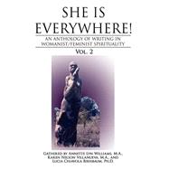 She Is Everywhere!: An Anthology of Writings in Womanist/ Feminist Spirituality by Birnbaum, Lucia C.; Williams, Annette, 9780595466689