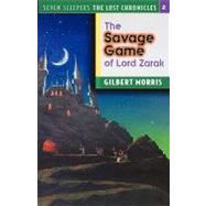 The Savage Games of Lord Zarak by Morris, Gilbert L, 9780802436689