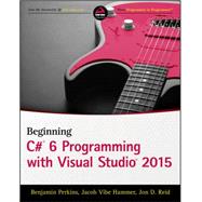 Beginning Visual C# 2015 Programming by Perkins, Benjamin; Hammer, Jacob Vibe; Reid, Jon D., 9781119096689