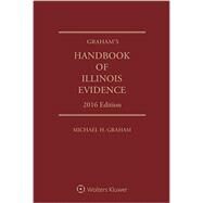 Graham's Handbook of Illinois Evidence by Graham, Michael H., 9781454856689