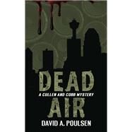 Dead Air by Poulsen, David A., 9781459736689