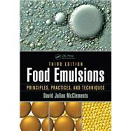 Food Emulsions: Principles, Practices, and Techniques, Third Edition by McClements; David Julian, 9781498726689