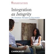 Integration As Integrity by Lee, Cameron, 9781532686689