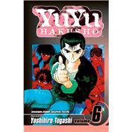YuYu Hakusho, Vol. 6 by Togashi, Yoshihiro, 9781591166689
