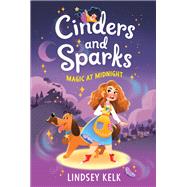 Cinders and Sparks #1: Magic at Midnight by Lindsey Kelk, 9780063006690