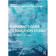 A Student's Guide to Education Studies by Simon, Catherine A.; Ward, Stephen, 9780367276690