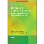 Improving Survey Response Lessons Learned from the European Social Survey by Stoop, Ineke A. L.; Billiet, Jaak; Koch, Achim; Fitzgerald, Rory, 9780470516690