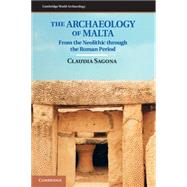 The Archaeology of Malta by Sagona, Claudia, 9781107006690