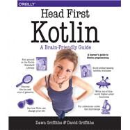 Head First Kotlin by Griffiths, Dawn; Griffiths, David, 9781491996690