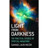 Light from Darkness by Aun Weor, Samael, 9781934206690