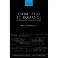 From Latin to Romance Morphosyntactic Typology and Change by Ledgeway, Adam, 9780198736691